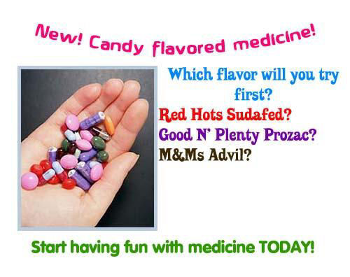 fark photoshop - candy flavored medicine